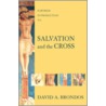 Fortress Introduction to Salvation and the Cross door David A. Brondos