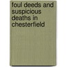 Foul Deeds And Suspicious Deaths In Chesterfield door Geoffrey Sadler