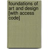 Foundations of Art and Design [With Access Code] by Lois Fichner-Rathus