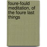 Foure-Fould Meditation, of the Foure Last Things door Saint Robert Southwell