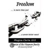 Freedom... Is More Than Just A Seven-Letter Word door Veronica of the Chapman Family