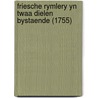 Friesche Rymlery Yn Twaa Dielen Bystaende (1755) door Jan Althuysen