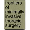 Frontiers of Minimally Invasive Thoracic Surgery door Gaetano Rocco
