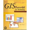 Gis Tutorial For Marketing [with Cd-rom And Dvd] door Fred Miller