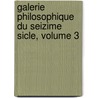 Galerie Philosophique Du Seizime Sicle, Volume 3 door Charles Joseph Mayer