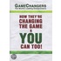 Game Changers, The World's Leading Entrepreneurs