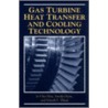 Gas Turbine Heat Transfer and Cooling Technology by Sandip Dutta