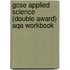 Gcse Applied Science (Double Award) Aqa Workbook