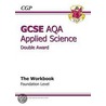Gcse Applied Science (Double Award) Aqa Workbook by Richards Parsons