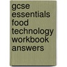 Gcse Essentials Food Technology Workbook Answers door Onbekend