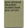 Gcse Physical Education Student Book Plus Cd-Rom door Tony Scott