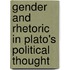 Gender And Rhetoric In Plato's Political Thought
