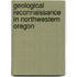 Geological Reconnaissance in Northwestern Oregon
