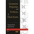 Geometric Properties And Problems Of Thick Knots