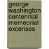 George Washington Centennial Memeorial Excerises