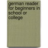 German Reader for Beginners in School or College by Edward Southey Joynes