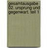 Gesamtausgabe 02. Ursprung und Gegenwart. Teil 1 door Jean Gebser