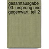 Gesamtausgabe 03. Ursprung und Gegenwart. Teil 2 door Jean Gebser