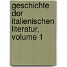 Geschichte Der Italienischen Literatur, Volume 1 by Adolfo Gaspary