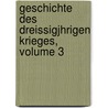 Geschichte Des Dreissigjhrigen Krieges, Volume 3 by Antonï¿½N. Gindely