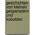 Geschichten Von Kleinen Gespenstern Und Kobolden