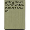 Getting Ahead. Second Edition. Learner's Book Cd door Onbekend