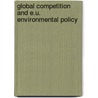 Global Competition and E.U. Environmental Policy by Joseph Golub