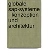 Globale Sap-systeme - Konzeption Und Architektur by Alexander Davidenkoff
