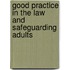 Good Practice in the Law and Safeguarding Adults