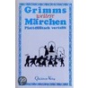 Grimms weitere Märchen. Plattdüütsch vertellt door Jacob Grimm