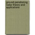 Ground Penetrating Radar Theory And Applications