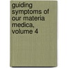 Guiding Symptoms of Our Materia Medica, Volume 4 door Constantine Hering