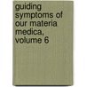 Guiding Symptoms of Our Materia Medica, Volume 6 door Constantine Hering