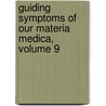 Guiding Symptoms of Our Materia Medica, Volume 9 by Constantine Hering