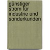 Günstiger Strom für Industrie und Sonderkunden door Sebastian Schneider