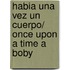 Habia Una Vez Un Cuerpo/ Once Upon a Time a Boby