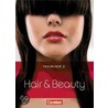 Hair & Beauty: Friseur Fachkunde 2. Schülerbuch by Unknown