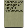Handbook And Catalogue Of Concrete Reinforcement by Kriebel Co