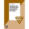Handbuch der mechanischen Fest-Flüssig-Trennung door Onbekend
