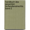 Handbuch des gesamten Außendienstrechts. Band 2 door Wolfram Küstner