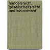 Handelsrecht, Gesellschaftsrecht und Steuerrecht by Bernhard Brehm
