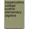 HarperCollins College Outline Elementary Algebra door Joan Dykes