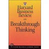 Harvard Business Review on Breakthrough Thinking door Teresa Amabile