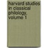 Harvard Studies In Classical Philology, Volume 1