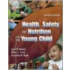 Health, Safety and Nutrition for the Young Child