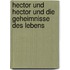 Hector und Hector und die Geheimnisse des Lebens