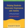 Helping Students Overcome Depression and Anxiety by Kenneth W. Merrell