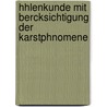 Hhlenkunde Mit Bercksichtigung Der Karstphnomene door Walther Von Knebel