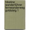 Hikeline Wanderführer Fernwanderweg Goldsteig 1 door Onbekend