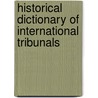 Historical Dictionary Of International Tribunals door Boleslaw Adam Boczek